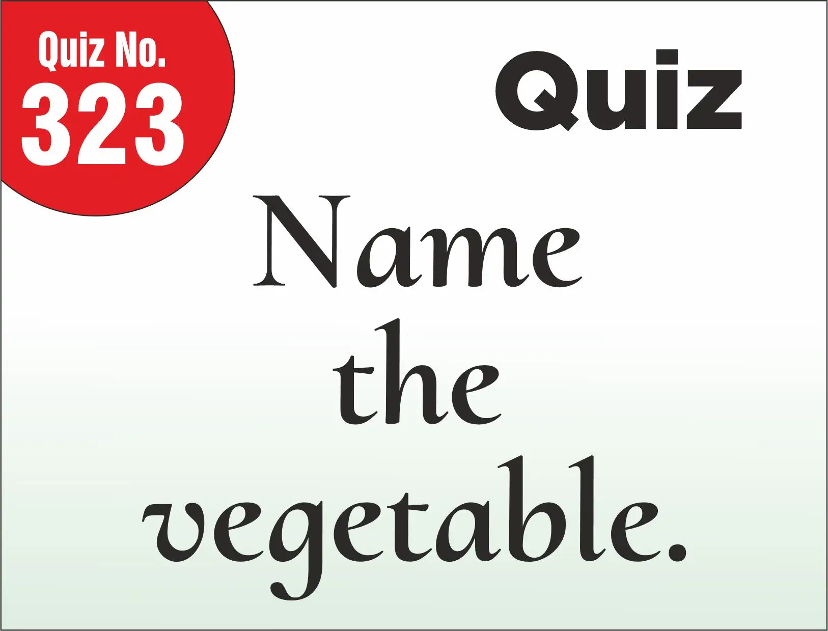 You are currently viewing FIND THE MISTAKE – Name the Vegetable