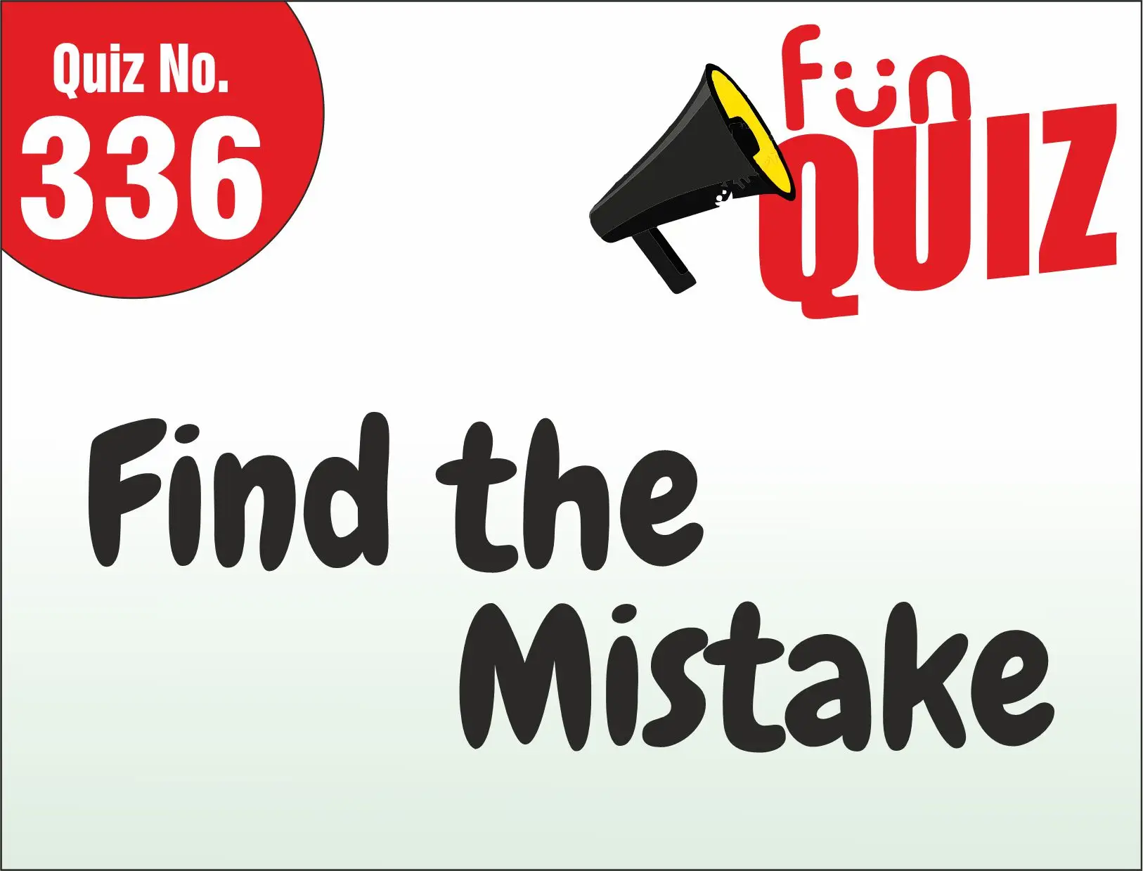 You are currently viewing FIND THE MISTAKE