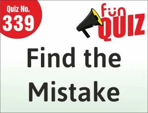 Read more about the article FUN – QUIZ – Find the mistake