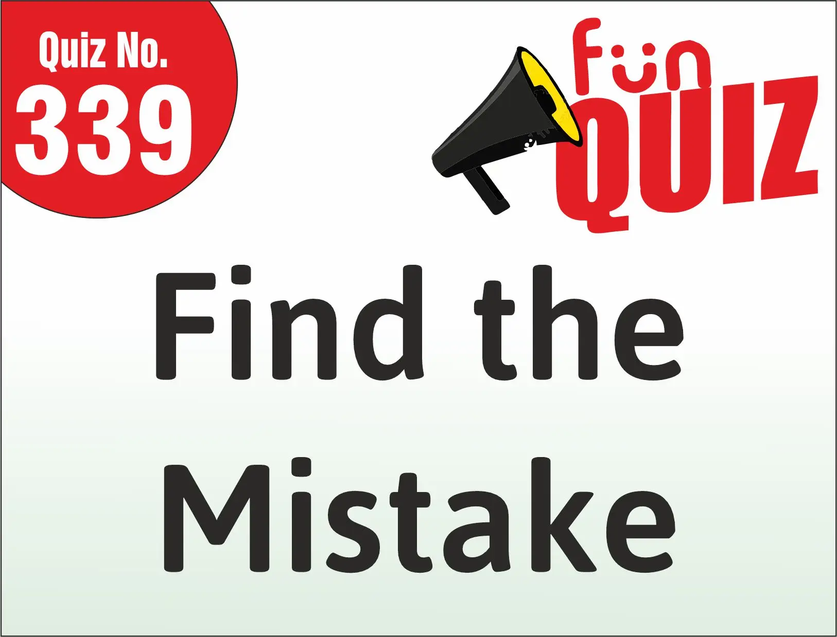 You are currently viewing FUN – QUIZ – Find the mistake