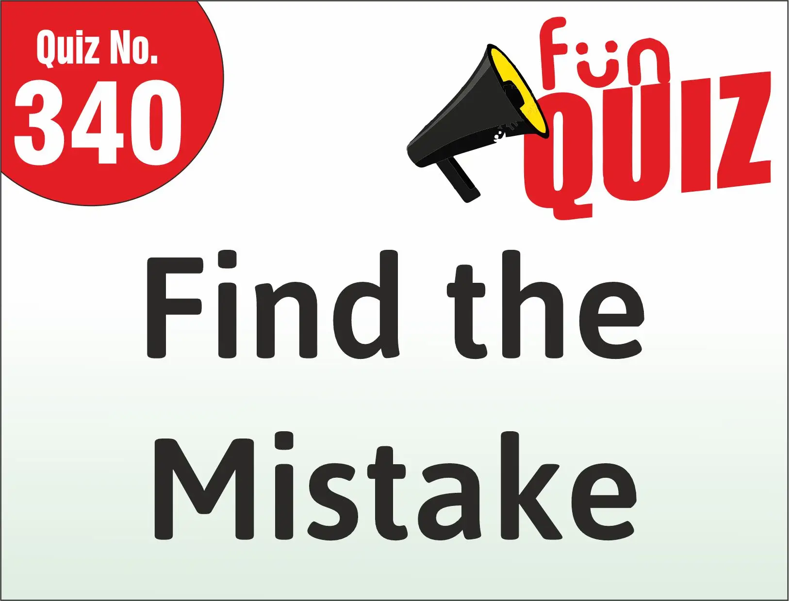 You are currently viewing FUN – QUIZ – Find the mistake
