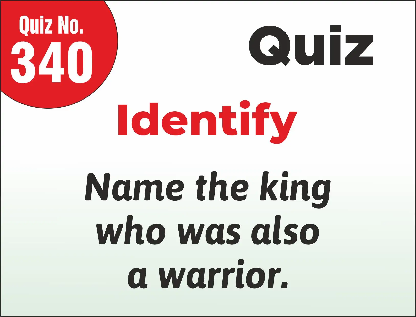 You are currently viewing Identify – The king who was also a warrior