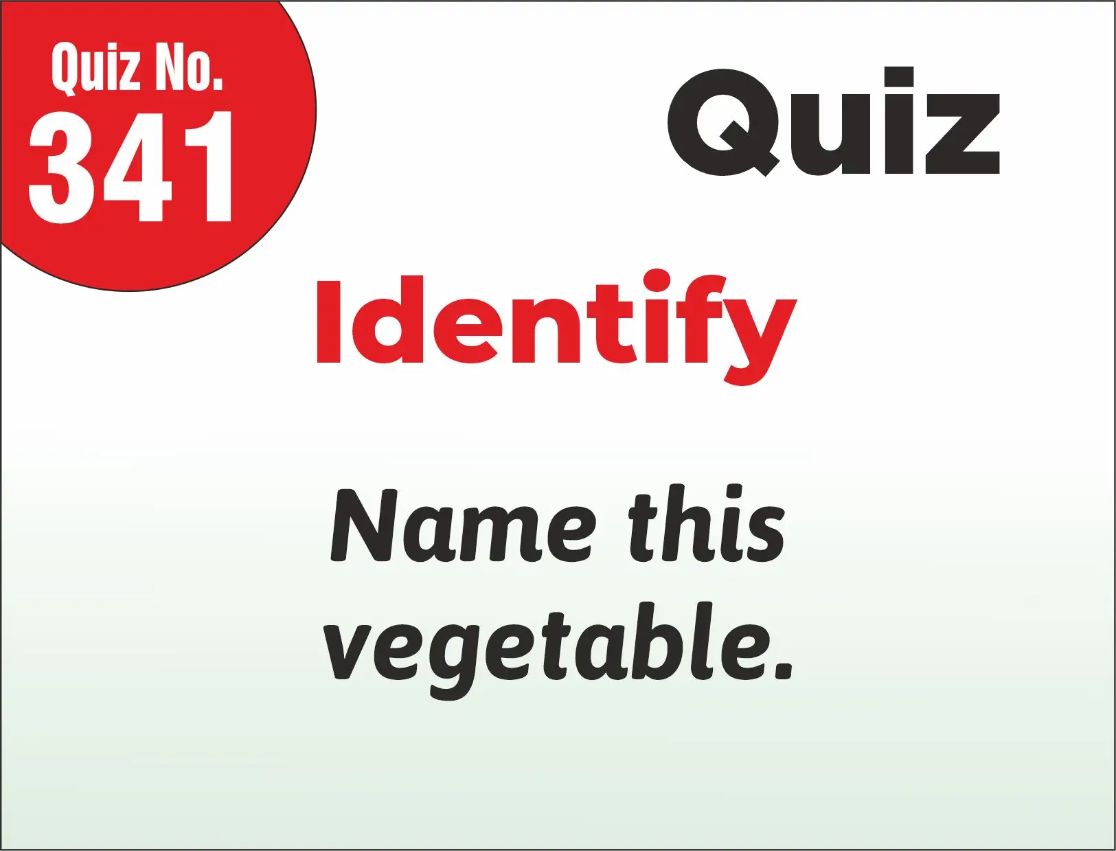 You are currently viewing Identify – Name this vegetable