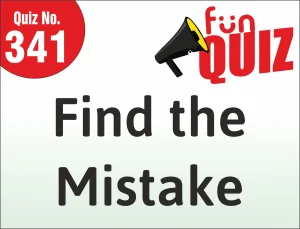 Read more about the article FUN – QUIZ – Find the mistake