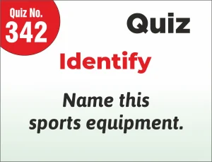 Read more about the article Identify – Name this sports equipment