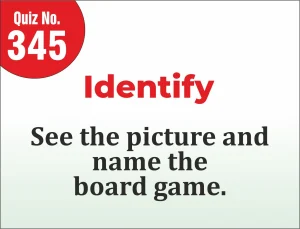 Read more about the article Identify – See the picture and name the board game.